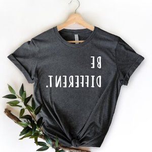 Be Different, Funny Shirt, Sarcastic Shirt